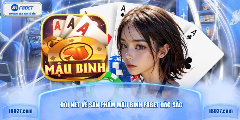 Đôi nét về sản phẩm mậu binh F8BET đặc sắc