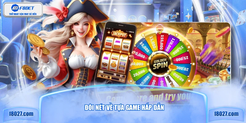 Đôi nét về tựa game hấp dẫn