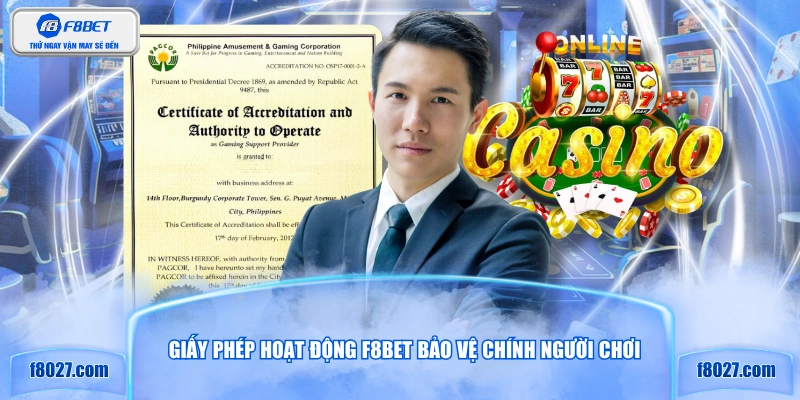 Giấy phép hoạt động F8BET bảo vệ chính người chơi