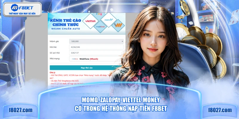 Momo, ZaloPay, Viettel Money có trong hệ thống nạp tiền F8BET