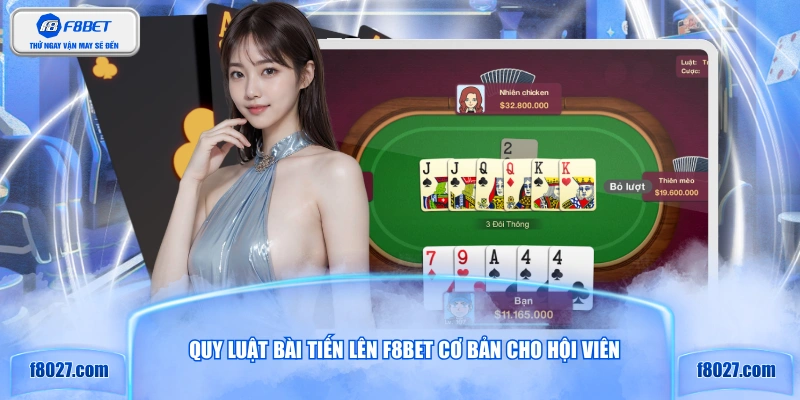 Quy luật bài Tiến lên F8BET cơ bản cho hội viên