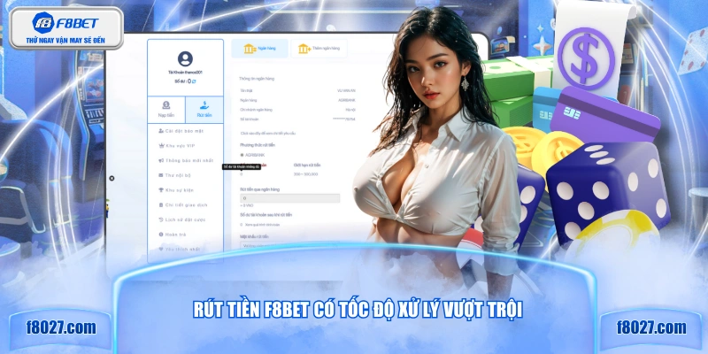 Rút tiền F8BET có tốc độ xử lý vượt trội
