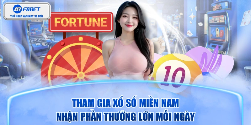 Tham Gia Xổ Số Miền Nam Nhận Phần Thưởng Lớn Mỗi Ngày
