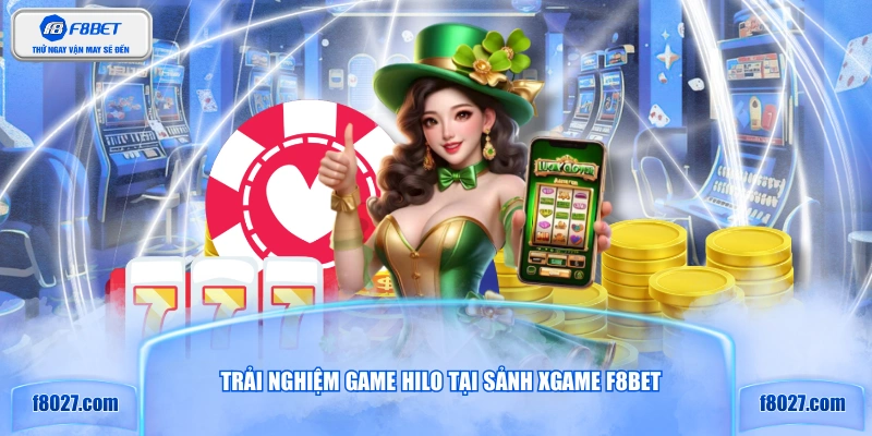 Trải nghiệm game Hilo tại sảnh XGAME F8BET